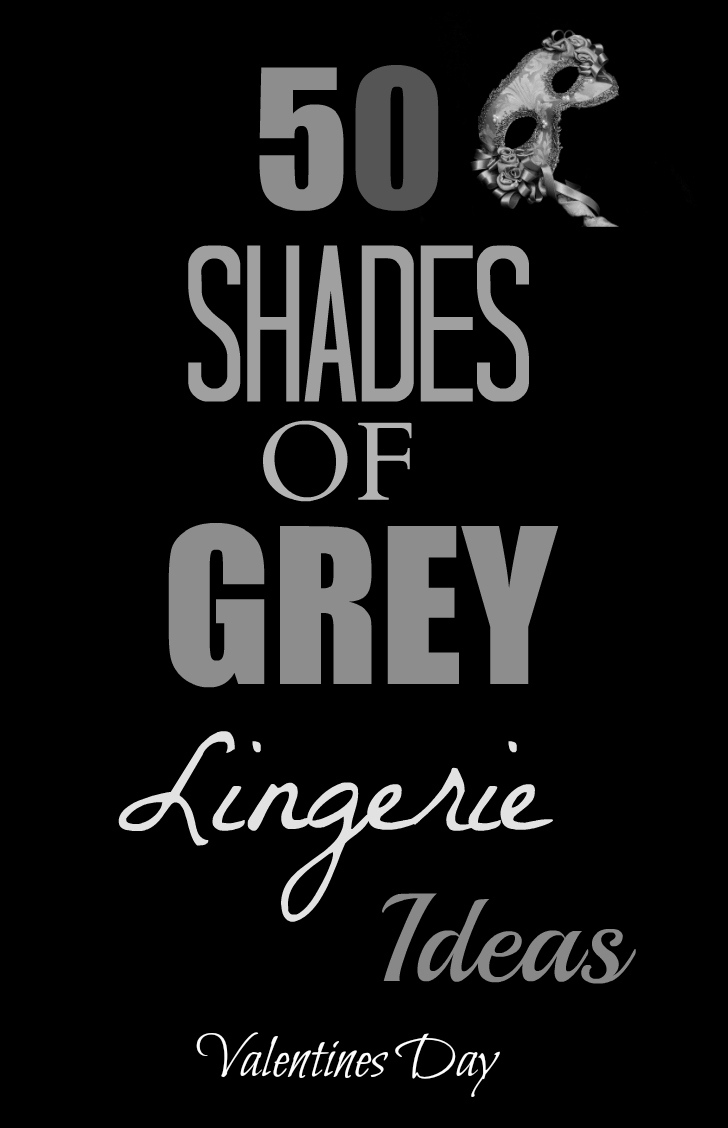 50 shades of grey lingerie ideas