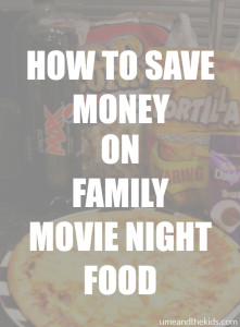 how to save money on family movie night food