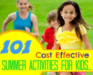 101 cost effective summer activities for kids