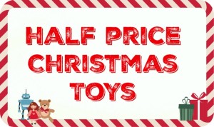 Half Price Christmas Toys