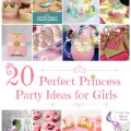 20 perfect princess party ideas for girls