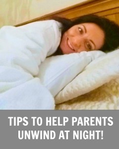 Tips to Help Parents Unwind at Night