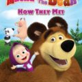 Win a copy of Masha and the Bear – How They Met on DVD